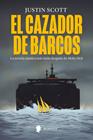 CAZADOR DE BARCOS, EL | 9788412891591 | SCOTT, JUSTIN