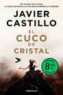 CUCO DE CRISTAL (EDICIÓN LIMITADA), EL | 9788466380515 | CASTILLO, JAVIER