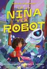 NIÑA Y LA ROBOT, LA | 9791387574451 | ORTEGA , CLARIBEL ; RODRIGUEZ, OZ