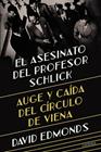 ASESINATO DEL PROFESOR SCHLICK, EL | 9788437648811 | EDMONDS, DAVID