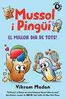 MUSSOL I PINGÜÍ 2 ; EL MILLOR DIA DE TOTS! | 9788484706908 | MADAM, VIKRAM