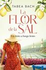 FLOR DE LA SAL 2 : UN ÉXITO A FUEGO LENTO | 9788408323228 | BACH, TABEA