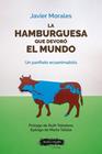 HAMBURGUESA QUE DEVORÓ EL MUNDO, LA | 9788417121952 | MORALES ORTIZ, JAVIER