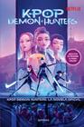 KPOP DEMON HUNTERS : LA NOVELA OFICIAL | 9791387973360