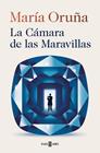 CÁMARA DE LAS MARAVILLAS, LA | 9788401038631 | ORUÑA, MARÍA