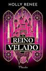 REINO VELADO, EL | 9791387787479 | RENEE, HOLLY