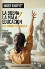 BUENA Y LA MALA EDUCACIÓN, LA | 9788413392233 | ENKVIST, INGER