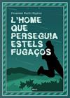 HOME QUE PERSEGUIA ESTELS FUGAÇOS, L' | 9788418096518 | MARTÍ PIGRAU, FRANCESC