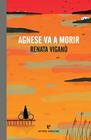AGNESE VA A MORIR | 9788417800475 | VIGANO, RENATA