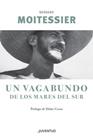 UN VAGABUNDO DE LOS MARES DEL SUR | 9788426145949 | MOITESSIER, BERNARD