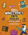 100% MINECRAFT : PINTA PÍXELES ESPECIAL BIOMAS | 9788408311362