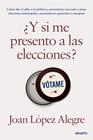 Y SI ME PRESENTO A LAS ELECCIONES? | 9788423435531 | LÓPEZ ALEGRE, JOAN