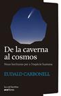 DE LA CAVERNA AL COSMOS | 9791387800161 | CARBONELL I ROURE, EUDALD