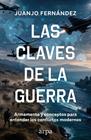 CLAVES DE LA GUERRA, LAS | 9791388182358 | FERNÁNDEZ, JUANJO