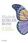 MUERTE : UN AMANECER | 9788419996015 | KÜBLER-ROSS, ELISABETH