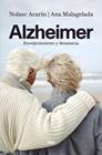 ALZHEIMER : ENVEJECIMIENTO Y DEMENCIA | 9788490567869 | ACARIN, NOLASC ; MALAGELADA, ANA