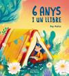 6 ANYS I UN LLIBRE | 9788447951253 | MOLIST SADURNÍ, PEP
