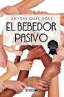 BEBEDOR PASIVO (IMPRESIÓN BAJO DEMANDA), EL | 9788418570377 | GUAL SOLÉ, ANTONI