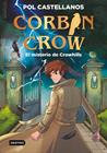 CORBIN CROW 1 : EL MISTERIO DE CROWHILLS | 9788408327073 | CASTELLANOS, POL