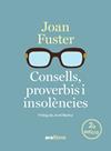 CONSELLS, PROVERBIS I INSOLÈNCIES | 9788411732048 | FUSTER I ORTELLS, JOAN