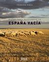RUTAS PARA DESCUBRIR LA ESPAÑA VACIA | 9788491583110 | RIBES, FRANCESC