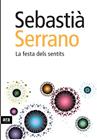 FESTA DELS SENTITS, LA | 9788492552191 | SERRANO, SEBASTIA