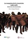 CONQUISTA DE LA TRANSICIÓN (1960-1978), LA | 9788413811567 | ALZAGA VILLAAMIL, ÓSCAR
