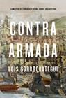 CONTRA ARMADA | 9788491992301 | GARROCHATEGUI, LUIS