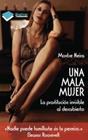 UNA MALA MUJER : PROSTITUCION AL DESCUBIERTO | 9788415115717 | NEIRA, MONTSE