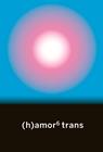 (H)AMOR 6 TRANS | 9788412276022 | VV.AA.