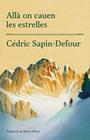 ALLÀ ON CAUEN LES ESTRELLES | 9788417353711 | SAPIN-DEFOUR, CEDRIC