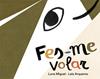 FES-ME VOLAR | 9788424664596 | MIGUEL, LUNA ; ARQUEROS, LAIA
