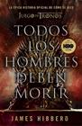TODOS LOS HOMBRES DEBEN MORIR (JUEGO DE TRONOS) | 9788401025570 | HIBBERD, JAMES