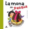 MONA DE PASQUA, LA | 9788424637149 | CANYELLES, ANNA ; CALAFELL, ROSER