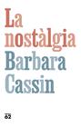 NOSTÀLGIA, LA | 9788429781281 | CASSIN, BARBARA