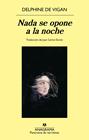 NADA SE OPONE A LA NOCHE | 9788433950505 | VIGAN, DELPHINE DE