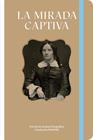 MIRADA CAPTIVA, LA | 9788498447668 | BOADAS RASET JOAN / CARTIER-BRESSON ANNE / GARCÍA FELGUERA MARÍA DE LOS SANTOS / IGLÉSIAS FRANCH DAV