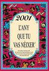 2001 : L'ANY QUE TU VAS NEIXER | 9788415003915 | COLLADO BASCOMPTE, ROSA