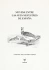 MI VIDA ENTRE LAS AVES SILVESTRES DE ESPAÑA | 9788412949049 | VERNER, CORONEL WILLOUGHBY