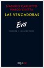 EVA. LAS VENGADORAS | 9788416259267 | CARLOTTO, MASSIMO