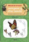 DIBUJAR EN 10 PASOS :  MARIPOSAS Y OTROS INSECTOS | 9789464991574 | LECOUFFE, JUSTINE