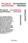 POR QUE NO SOY FEMINISTA. UN MANIFIESTO FEMINISTA | 9788415070979 | CRISPIN, JESSA