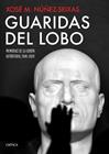 GUARIDAS DEL LOBO | 9788491992912 | NÚÑEZ SEIXAS, XOSÉ M.