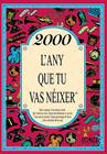2000 : L'ANY QUE TU VAS NEIXER | 9788415003908 | COLLADO BASCOMPTE, ROSA