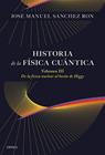 HISTORIA DE LA FÍSICA CUÁNTICA VOLUMEN III | 9788491998211 | SÁNCHEZ RON, JOSÉ MANUEL