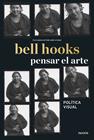 PENSAR EL ARTE | 9788449339851 | HOOKS, BELL
