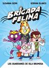 BRIGADA FELINA 1 : LOS GUARDIANES DE ISLA BRUMOSA | 9788448873226 | ISERN, SUSANNA