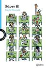 SÚPER B! | 9788411520638 | MONTAÑA ROS, RUBEN