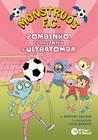 MONSTRUÓS F.C 2 :  ZOMBINHO, EL DAVANTER D'ULTRATOMBA | 9791387876296 | SANTORO GALLEGO, J. ; BARRIOS, LUCÍA