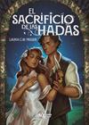 SACRIFICIO DE LAS HADAS, EL | 9788419467690 | G. W. MESSER, LAURA